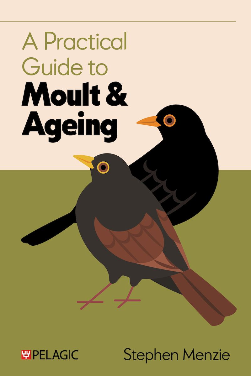 A Practical Guide to Moult and Ageing - Pelagic Publishing