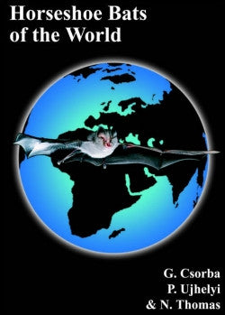 Horseshoe Bats of the World - Pelagic Publishing