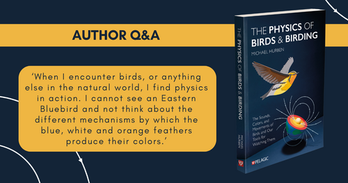 The Physics of Birds & Birding - Author Interview