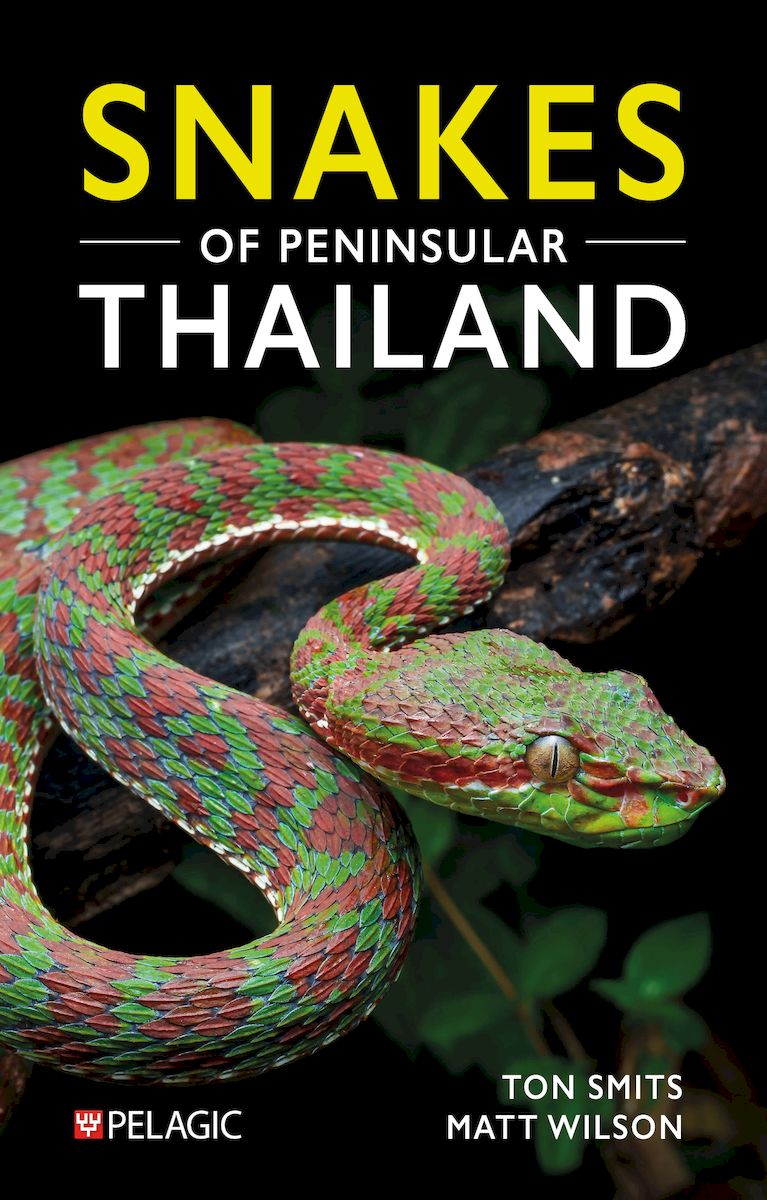 Snakes of Peninsular Thailand - Pelagic Publishing