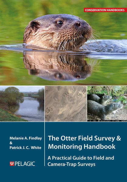 The Otter Field Survey and Monitoring Handbook - Pelagic Publishing