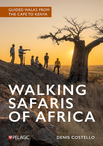 Walking Safaris of Africa - Pelagic Publishing