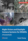 Night Vision and Daylight Camera Systems for Wildlife - Pelagic Publishing