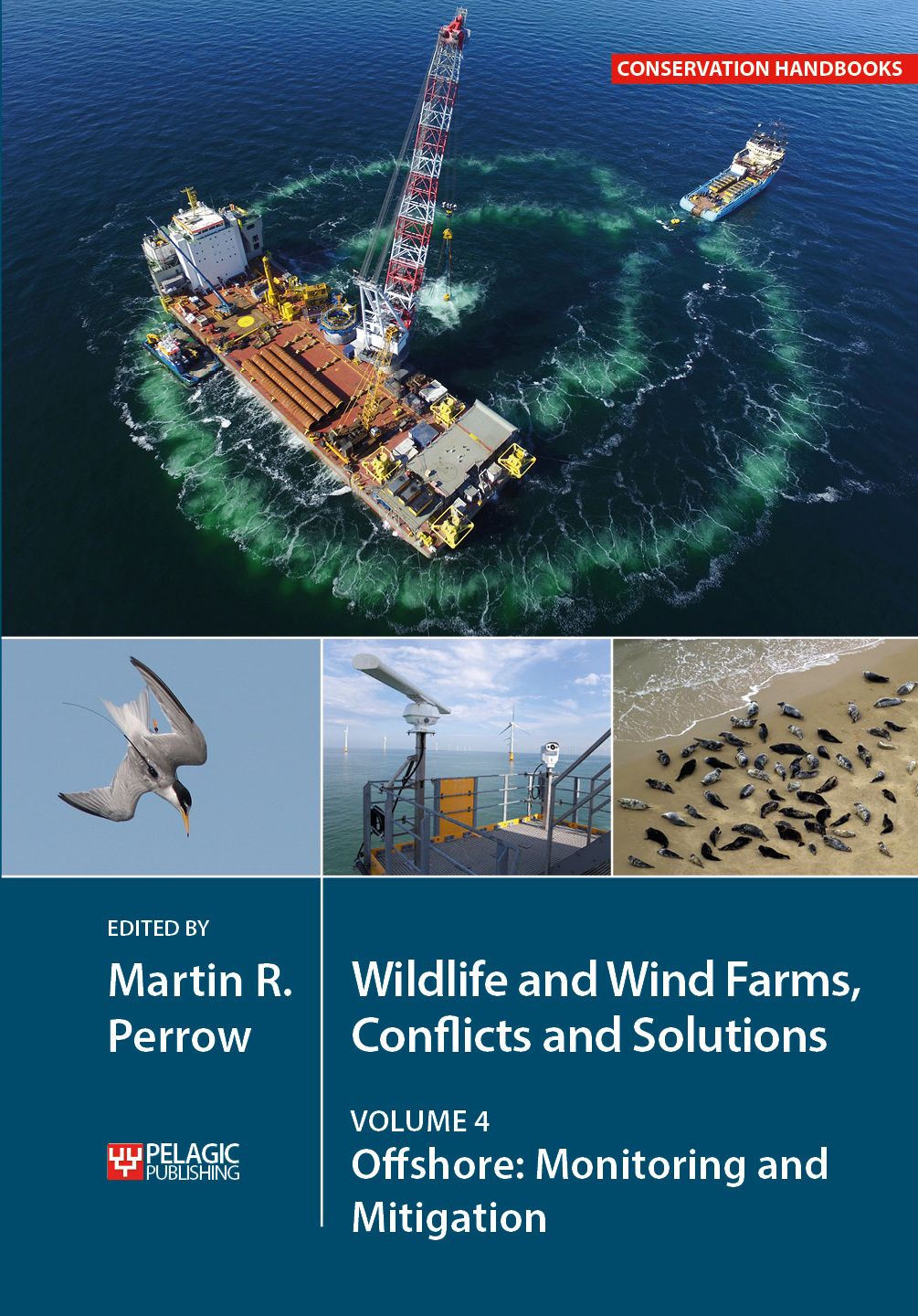 Wildlife and Wind Farms - Conflicts and Solutions, Volume 4 - Pelagic Publishing