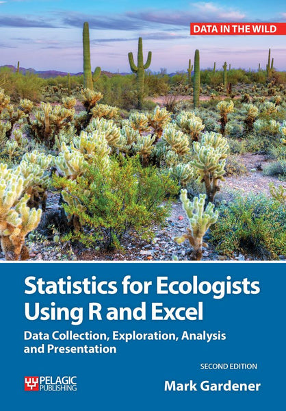 Statistics for Ecologists Using R and Excel 2nd edition - Pelagic Publishing