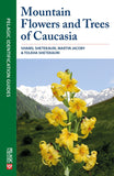 Mountain Flowers and Trees of Caucasia - Pelagic Publishing