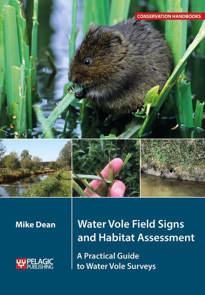 Water Vole Field Signs and Habitat Assessment - Pelagic Publishing