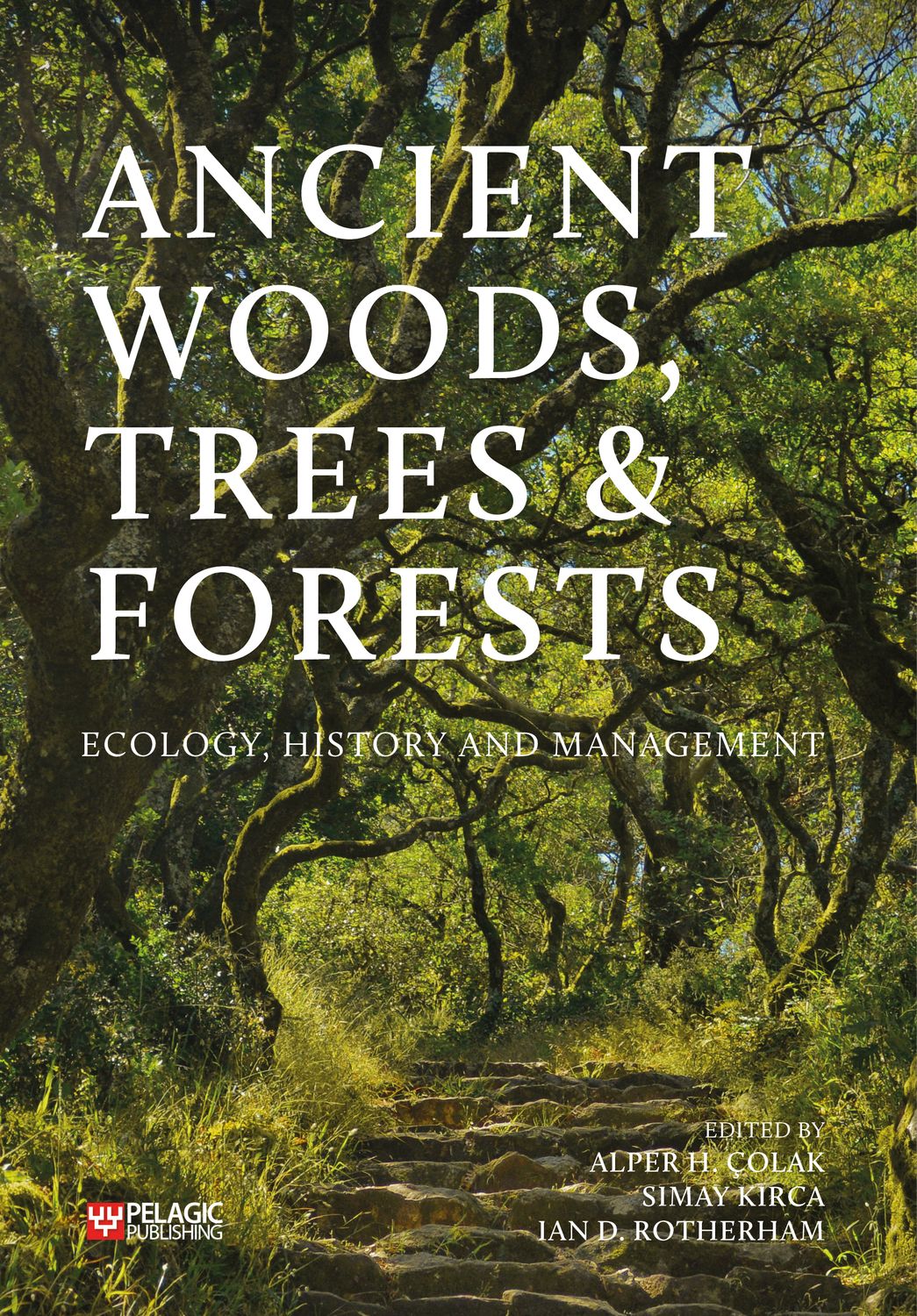 Ancient Woods, Trees and Forests - Pelagic Publishing