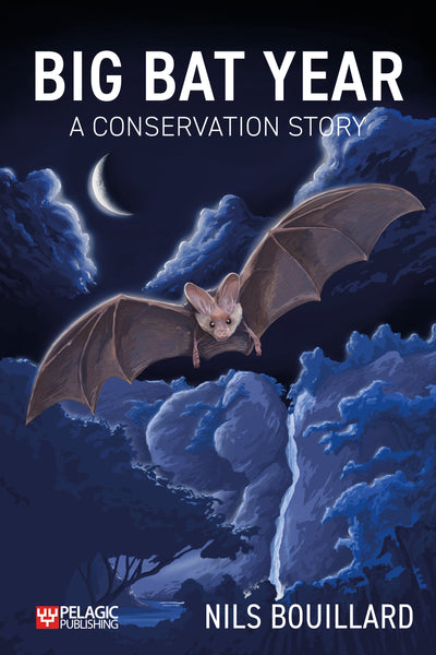 Big Bat Year - Pelagic Publishing
