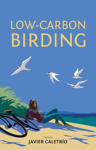 Low-Carbon Birding - Pelagic Publishing