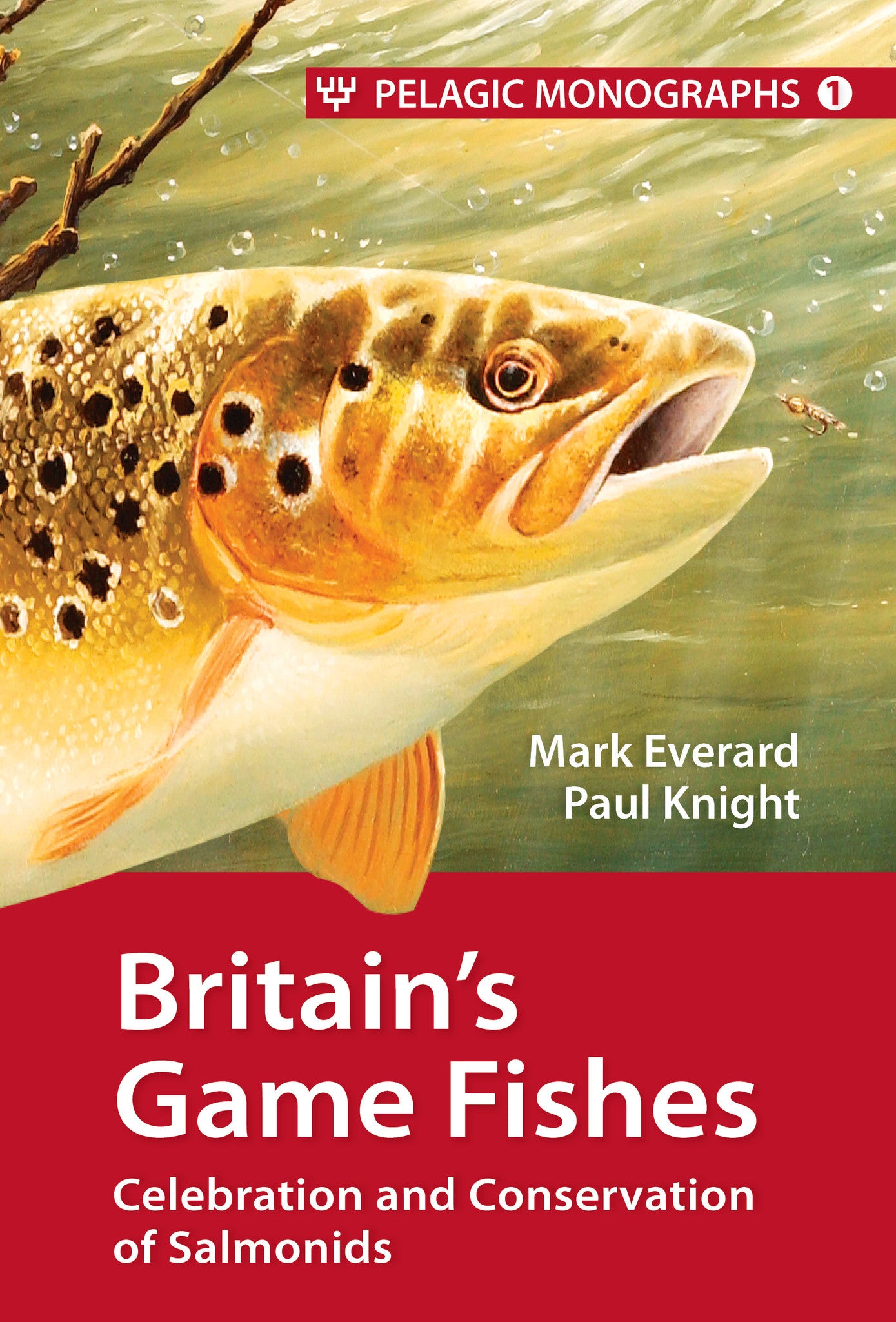 Britain’s Game Fishes - Pelagic Publishing
